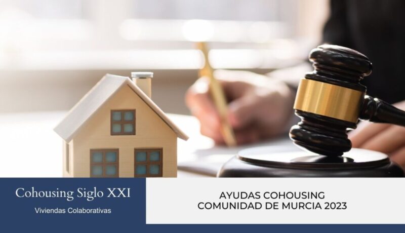 Ayudas Cohousing Comunidad de Murcia 2023. Empresa Cohousing Siglo XXI